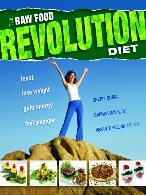 Title details for The Raw Food Revolution Diet by Cherie Soria - Available